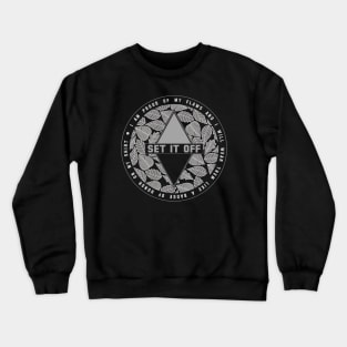 Set It Off Crewneck Sweatshirt